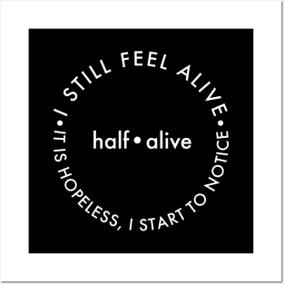 I Still Feel Alive Posters and Art